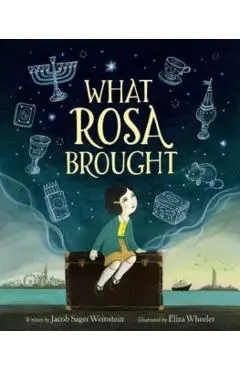 What Rosa Brought - Jacob Sager Weinstein
