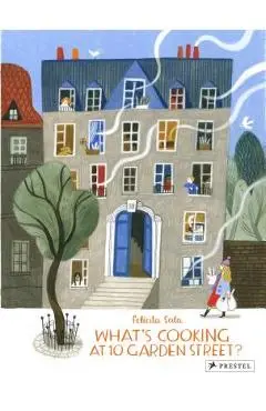 What's Cooking at 10 Garden Street?: Recipes for Kids from Around the World - Felicita Sala