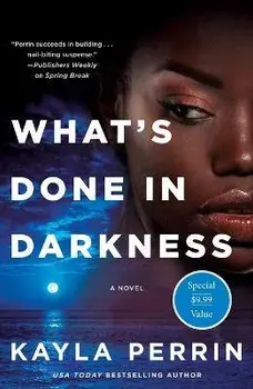 What's Done in Darkness, Paperback/Kayla Perrin