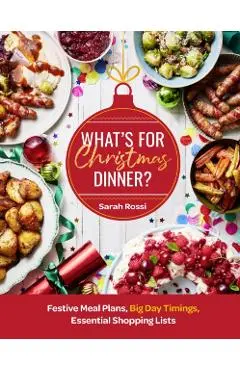 What’s For Christmas Dinner? - Sarah Rossi