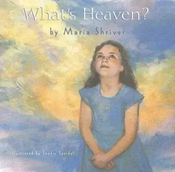 What's Heaven, Hardcover/Maria Shriver