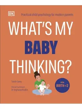 What's My Baby Thinking?. Practical Child Psychology for Modern Parents, Paperback/Tanith Carey