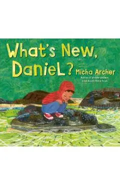 What's New, Daniel? - Micha Archer