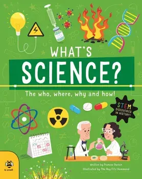 What's Science?. The Who, Where, Why and How!, Paperback/Dr Frances Durkin