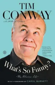 What's So Funny': My Hilarious Life, Paperback/Tim Conway