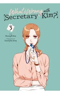 What's Wrong with Secretary Kim?, Vol. 3 - Myeongmi Kim