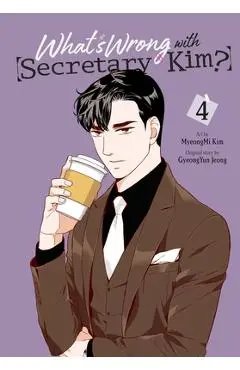 What's Wrong with Secretary Kim?, Vol. 4 - Myeongmi Kim