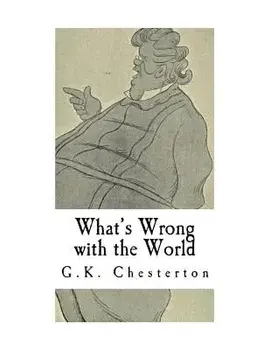What's Wrong with the World: G.K. Chesterton, Paperback/G. K. Chesterton
