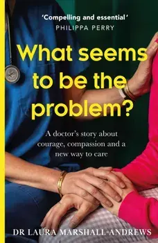 What Seems To Be The Problem?, Paperback/Dr Laura Marshall-Andrews