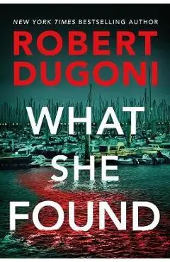 What She Found - Robert Dugoni
