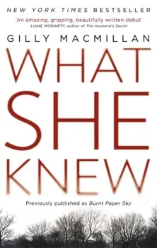 What She Knew. The worldwide bestselling thriller, Paperback/Gilly MacMillan