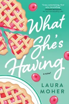 What She's Having, Paperback/Laura Moher