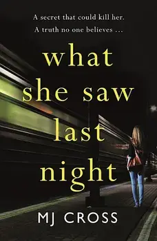 What She Saw Last Night, Paperback/M. J. Cross