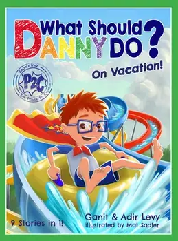 What Should Danny Do? on Vacation, Hardcover/Adir Levy