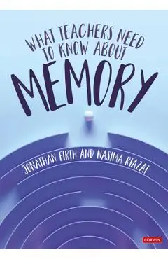What Teachers Need to Know About Memory - Jonathan Firth