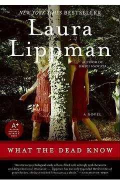 What the Dead Know - Laura Lippman