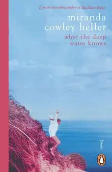 What the Deep Water Knows, Paperback/Miranda Cowley Heller