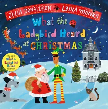 What the Ladybird Heard at Christmas. The Perfect Christmas Gift, Paperback/Julia Donaldson