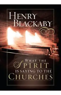 What the Spirit Is Saying to the Churches - Henry Blackaby