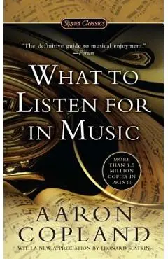 What to Listen for in Music - Aaron Copland