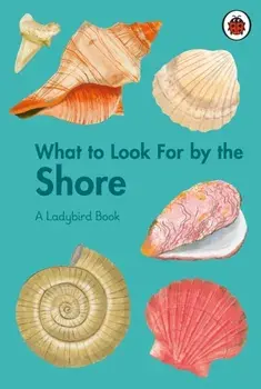 What to Look For by the Shore, Hardback/Becky Brown