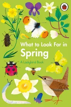 What to Look For in Spring, Hardback/Elizabeth Jenner