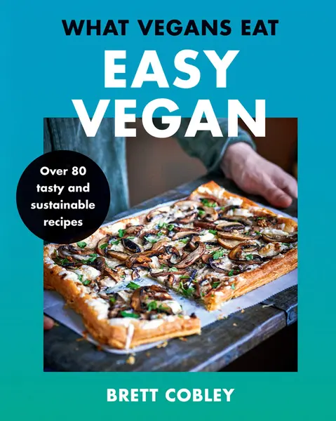 What Vegans Eat | Brett Cobley