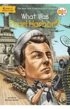 What Was Pearl Harbor? - Patricia Brennan Demuth