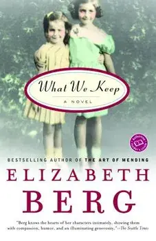 What We Keep, Paperback/Elizabeth Berg