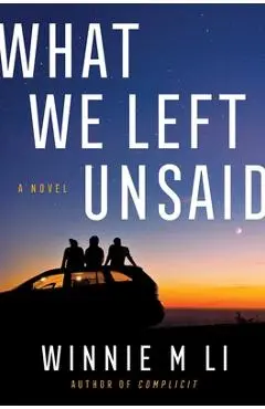 What We Left Unsaid - Winnie M. Li