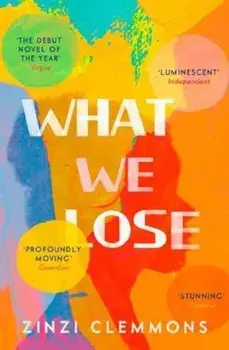 What We Lose, Paperback/Zinzi Clemmons