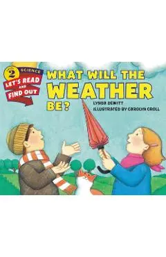 What Will the Weather Be? - Lynda Dewitt