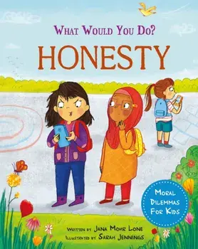 What would you do?: Honesty. Moral dilemmas for kids, Paperback/Jana Mohr Lone