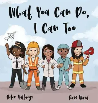 What You Can Do, I Can Too, Hardcover/Helen Vallaeys