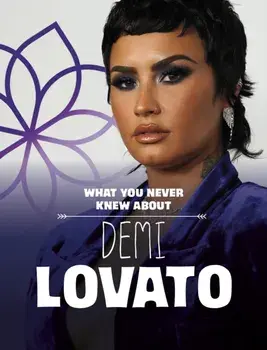 What You Never Knew About Demi Lovato, Paperback/Helen Cox Cannons