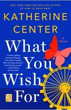What You Wish for - Katherine Center