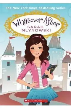 Whatever After Set - Sarah Mlynowski