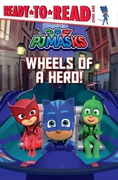 Wheels of a Hero!, Paperback/May Nakamura