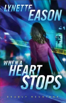 When a Heart Stops – A Novel, Paperback/Lynette Eason