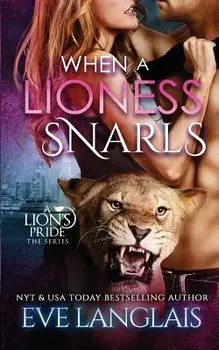 When A Lioness Snarls, Paperback/Eve Langlais