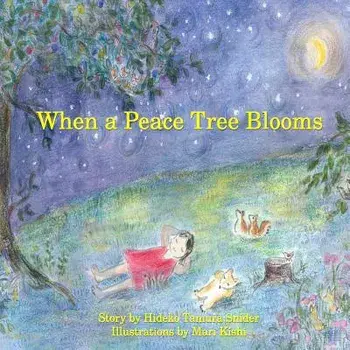 When a Peace Tree Blooms, Paperback/Mari Kishi