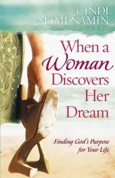 When a Woman Discovers Her Dream, Paperback/Cindi McMenamin