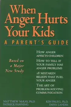 When Anger Hurts Your Kids: Changes in Women's Health After 35, Paperback/Matthew McKay