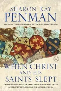 When Christ and His Saints Slept, Paperback/Sharon Kay Penman
