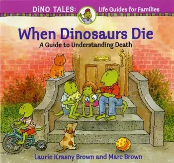 When Dinosaurs Die: A Guide to Understanding Death, Paperback/Laurie Krasny Brown