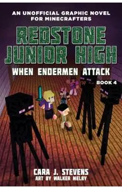 When Endermen Attack, 4: Redstone Junior High #4 - Cara J. Stevens