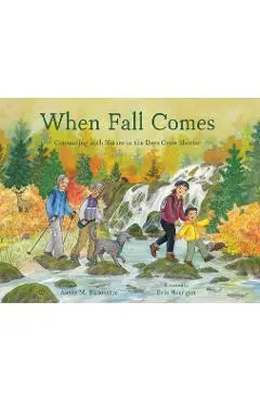 When Fall Comes: Connecting with Nature as the Days Grow Shorter - Aimée M. Bissonette
