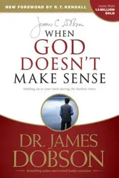 When God Doesn't Make Sense, Paperback/James C. Dobson