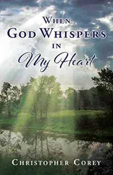 When God Whispers in My Heart, Paperback/Christopher Corey