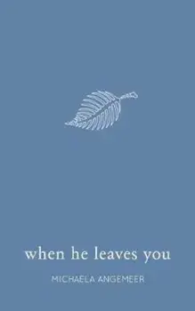 When He Leaves You, Paperback/Michaela Angemeer